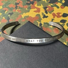 YOU DESERVE WHAT YOU TOLERATE Laser Engraved 5mm OSFM STAINLESS CUFF BRACELET